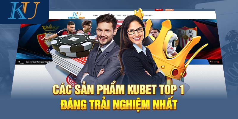  Top 1 các trò chơi cá cược nổi bật tại KUBET thỏa mãn mọi đam mê cá cược